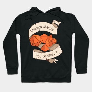 Games Master - You Do What? - Tabletop RPG Inspired Graphic - Role Playing Game Hoodie